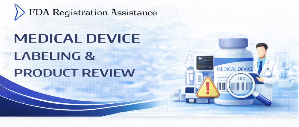 Medical Device Labeling & Product Review FDA